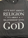 Faith Inspired T-Shirts Its not about Religion